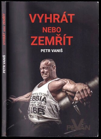 Vyhrát nebo zemřít (Petr Vaniš, 2018)