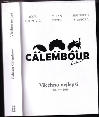 Calembour cabaret : všechno nejlepší : 2008-2018 (Milan Šotek, 2018)