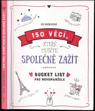 150 věcí, které musíte společně zažít : bucket list pro novomanžele (Iris Warkus, 2019)