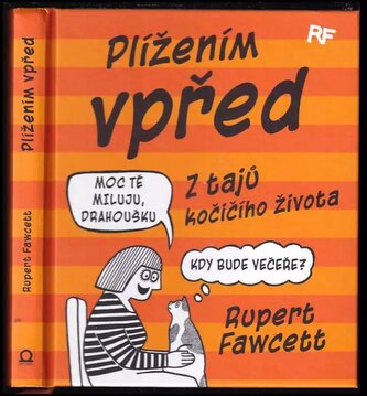 Plížením vpřed : z tajů kočičího života (Rupert Fawcett, 2018)