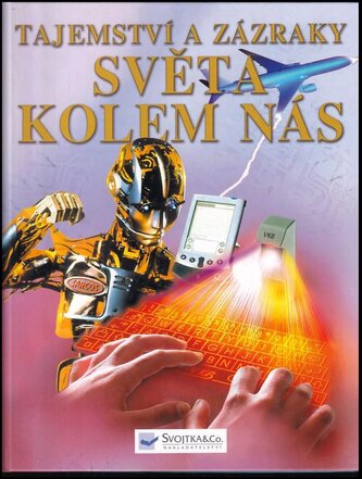 Tajemství a zázraky světa kolem nás : internetové odkazy (Laura Howell, 2005)