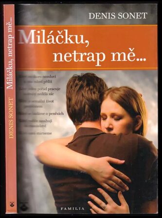 Miláčku, netrap mě-- (Denis Sonet, 2010)