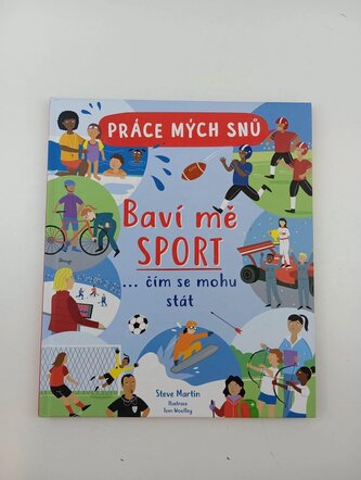 Baví mě sport : práce mých snů : ...čím se mohu stát (Steve Martin, 2022)