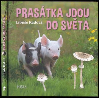 Prasátka jdou do světa (Libuše Radová, 2022)