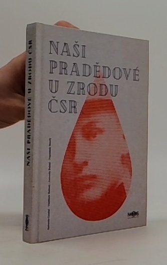 Naši pradědové u zrodu ČSR