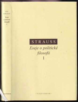 Eseje o politické filosofii : I (Leo Strauss, 2018)