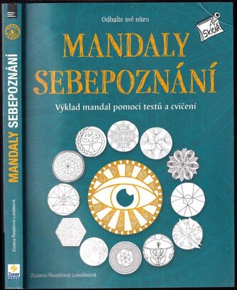 Mandaly sebepoznání : výklad mandal pomocí testů a cvičení : odhalte své nitro (Zuzana Řezáčová Lukášková, 2018)