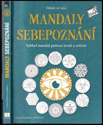 Mandaly sebepoznání : výklad mandal pomocí testů a cvičení : odhalte své nitro (Zuzana Řezáčová Lukášková, 2018)