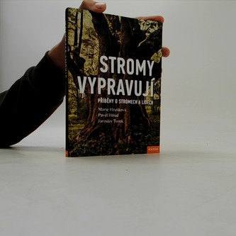 Stromy vypravují - Příběhy o stromech a lidech