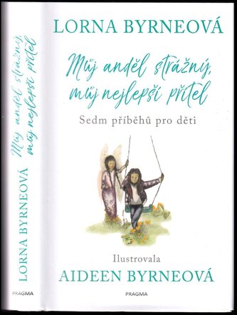 Můj anděl strážný, můj nejlepší přítel : sedm příběhů pro děti (Lorna Byrne, 2022)