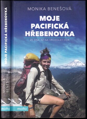 Moje Pacifická hřebenovka : ze dna až na vrcholky hor (Monika Benešová, 2019)