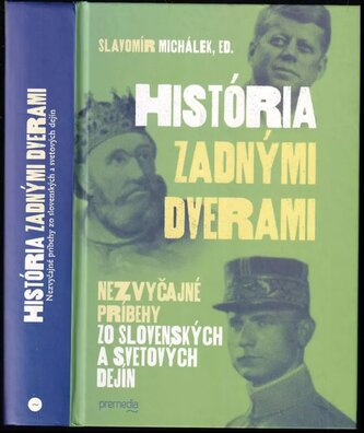 História zadnými dverami : menej známe príbehy zo slovenských aj svetových dejín (, 2018)