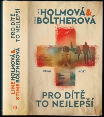 Pro dítě to nejlepší (Line Holm, 2022)