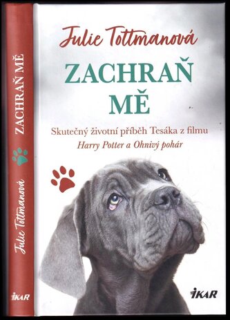 Zachraň mě : skutečný životní příběh Tesáka z filmu Harry Potter a Ohnivý pohár (Julie Tottman, 2022)