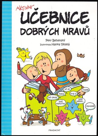 Aktivní učebnice dobrých mravů (Petr Behenský, 2019)