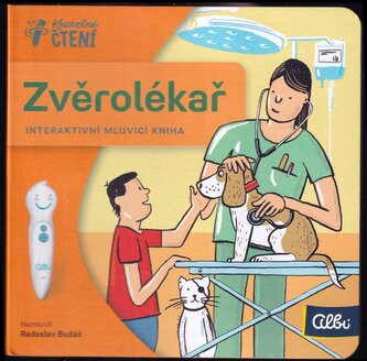 Zvěrolékař : povolání : interaktivní mluvící kniha (Šárka Pichrtová, 2018)