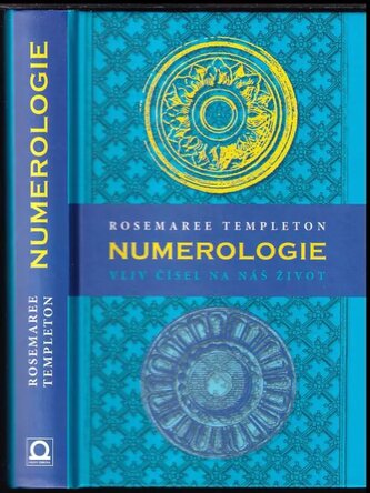 Numerologie : vliv čísel na náš život (RoseMaree Templeton, 2019)