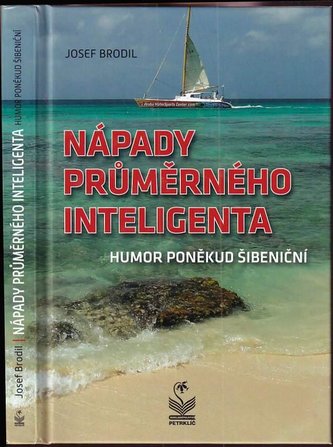 Nápady průměrného inteligenta : humor poněkud šibeniční (Josef Brodil, 2019)
