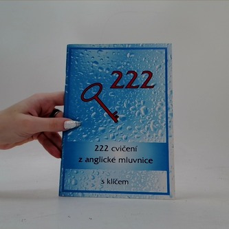 222 cvičení z anglické mluvnice s klíčem