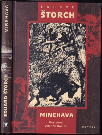 Minehava : obraz ze života nejstarších osadníků naší vlasti (Eduard Štorch, 2019)
