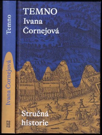 Temno : stručná historie (Ivana Čornejová, 2022)