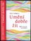 Umění dobře žít : 52 návodů ke štěstí (Rolf Dobelli, 2022)