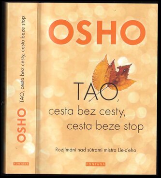 Tao, cesta bez cesty, cesta beze stop : rozjímání nad sútrami mistra Lie-c'eho (Osho, 2019)