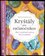Kryštály pre začiatočníkov : ako využívať liečivú silu kryštálov (Karen Frazier, 2022)