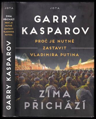Zima přichází : proč je nutné zastavit Vladimira Putina (Garri Kimovič Kasparov, 2022)