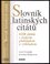 Slovník latinských citátů : 4328 citátů s českým překladem a výkladem (, 2022)