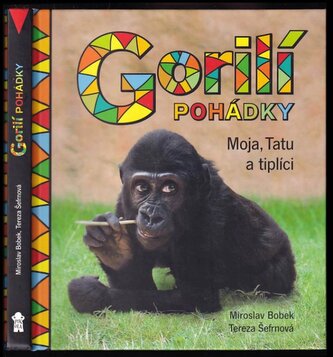 Gorilí pohádky : Moja, Tatu a tiplíci (Miroslav Bobek, 2022)