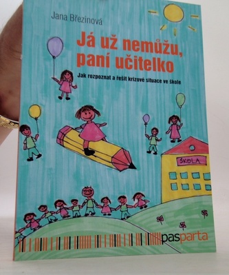 Já už nemůžu, paní učitelko
