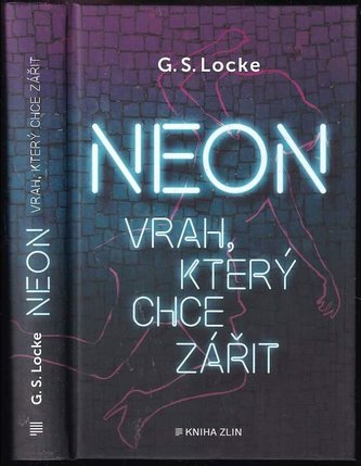 Neon : vrah, který chce zářit (G. S Locke, 2022)