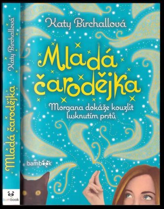 Mladá čarodějka : Morgana dokáže kouzlit lusknutím prstů (Katy Birchall, 2022)