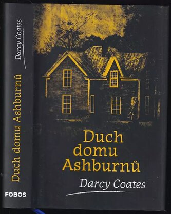 Duch domu Ashburnů : 1.A (Darcy Coates, 2019)