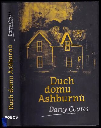 Duch domu Ashburnů : 1.A (Darcy Coates, 2019)