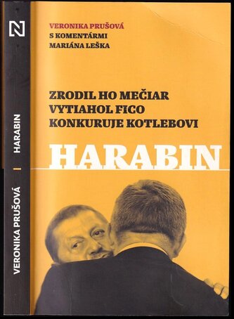 Harabin : zrodil ho Mečiar, vytiahol Fico, konkuruje Kotlebovi (Veronika Prušová, 2019)