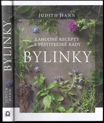 Bylinky : lahodné recepty a pěstitelské rady (Judith Hann, 2019)