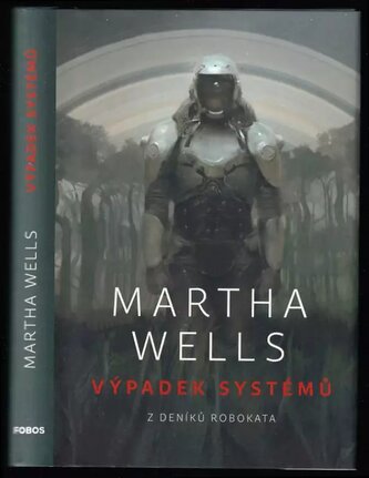 Výpadek systémů : z deníků Robokata (Martha Wells, 2019)