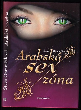 Arabská sexzóna (Števa Opremčáková, 2019)
