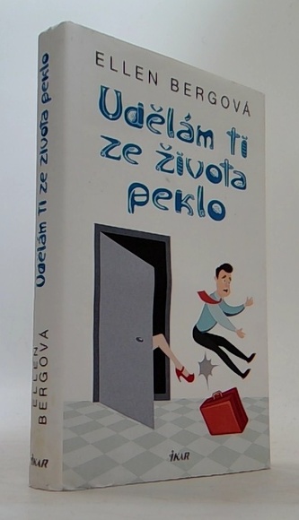 Udělám ti ze života peklo