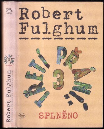 Třetí přání 3 : splněno - 3 (Robert Fulghum, 2006)