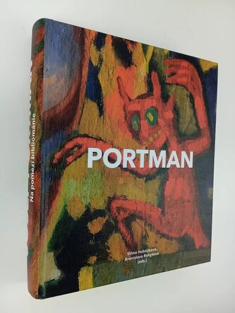 Josef Portman : (1893-1968) : na pomezí bibliománie (Josef Portman, 2018)