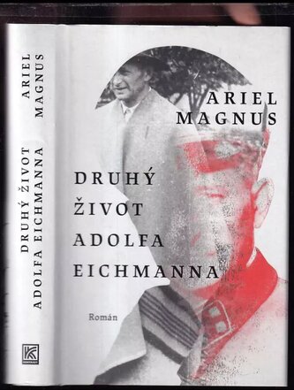 Druhý život Adolfa Eichmanna (Ariel Magnus, 2022)