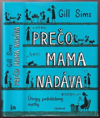 Proč máma nadává : deník rozčílené matky (Gill Sims, 2019)