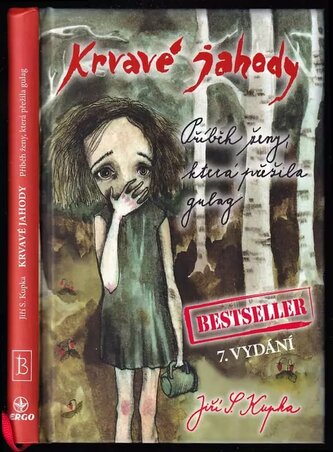 Krvavé jahody : příběh ženy, která přežila gulag (Jiří Svetozar Kupka, 2019)