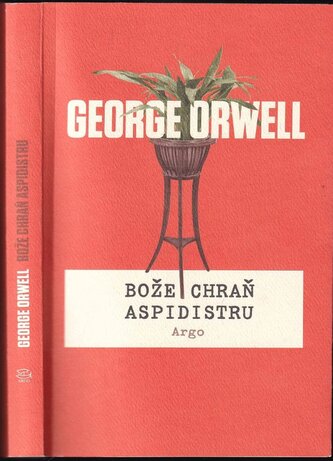 Bože, chraň aspidistru (George Orwell, 2019)