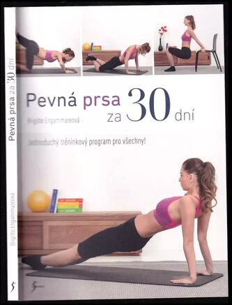 Pevná prsa za 30 dní : jednoduchý tréninkový program pro všechny! (Brigitte Engammare, 2019)