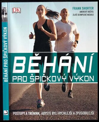 Běhání pro špičkový výkon (Frank Shorter, 2019)