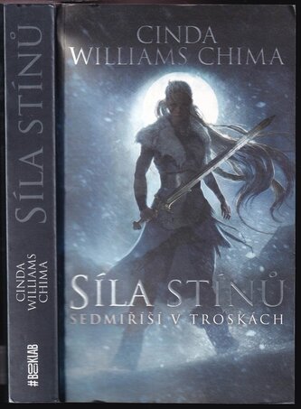 Sedmiříší v troskách : Síla stínů (Cinda Williams Chima, 2019)